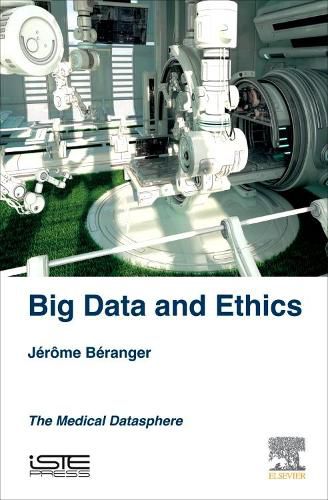 Cover image for Big Data and Ethics: The Medical Datasphere