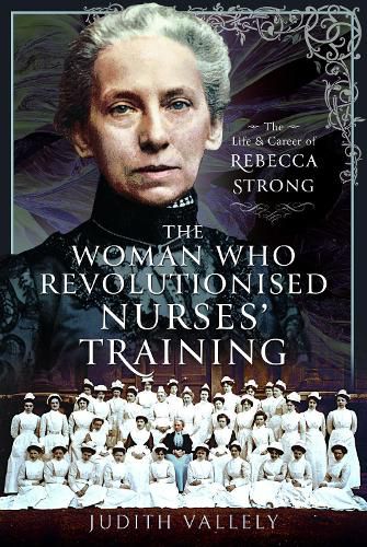 Cover image for The Woman Who Revolutionised Nurses' Training