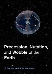 Cover image for Precession, Nutation and Wobble of the Earth