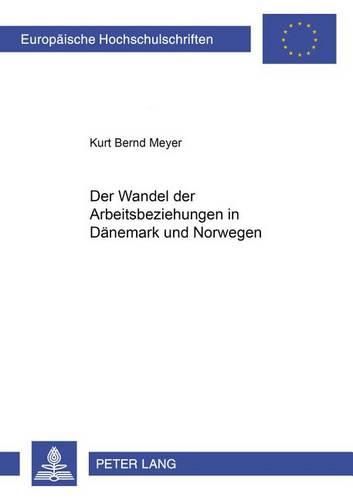 Cover image for Der Wandel Der Arbeitsbeziehungen in Daenemark Und Norwegen