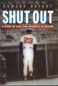 Cover image for Shut Our: A Story of Race and Baseball in Boston