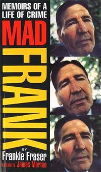 Cover image for Mad Frank: Memoirs of a Life of Crime