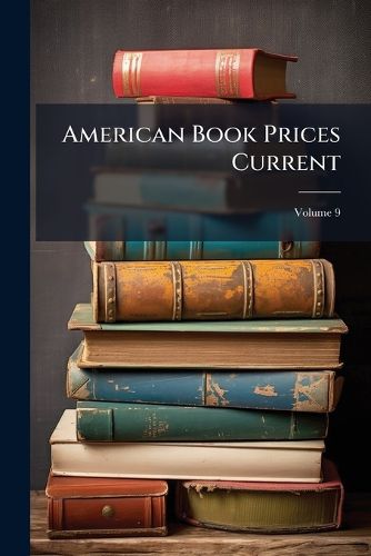 Cover image for American Book Prices Current, Volume 9