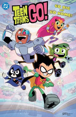 Cover image for Teen Titans Go! Go Big or Go Home!