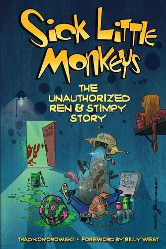 Cover image for Sick Little Monkeys: The Unauthorized Ren & Stimpy Story