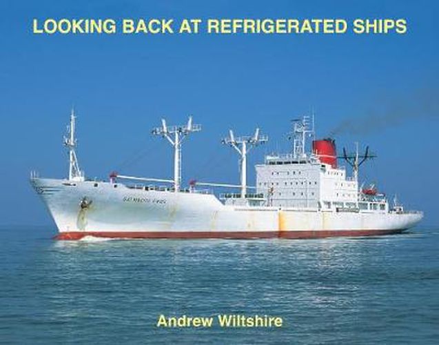 Cover image for Looking Back at Refrigerated Ships