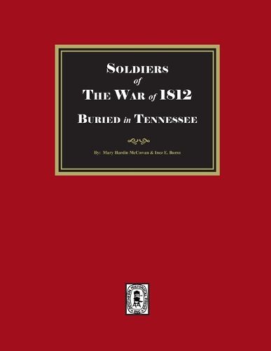 Cover image for Soldier of the War of 1812 Buried in Tennessee