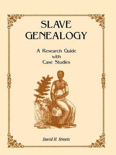 Cover image for Slave Genealogy: A Research Guide with Case Studies