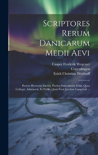 Cover image for Scriptores Rerum Danicarum Medii Aevi