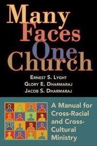 Cover image for Many Faces, One Church: A Manual for Cross-racial and Cross-cultural Ministry