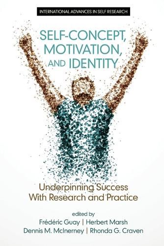 Cover image for Self-Concept, Motivation and Identity: Underpinning Success with Research and Practice