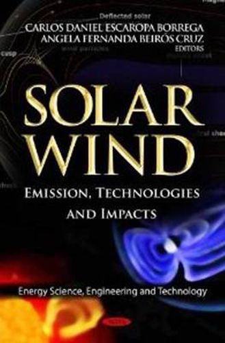 Cover image for Solar Wind: Emission, Technologies & Impacts