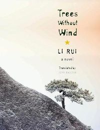 Cover image for Trees without Wind: A Novel