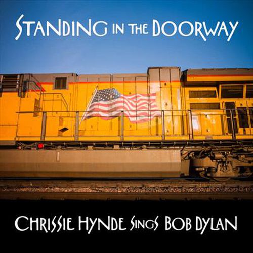 Standing in the Doorway: Chrissie Hynde Sings Bob Dylan (Vinyl)