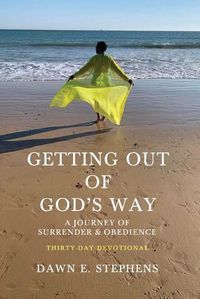 Cover image for Getting Out Of God's Way