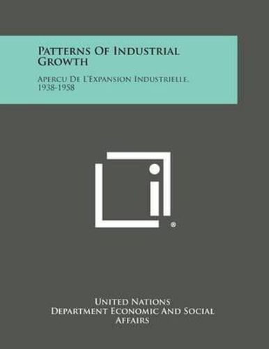 Patterns of Industrial Growth: Apercu de L'Expansion Industrielle, 1938-1958