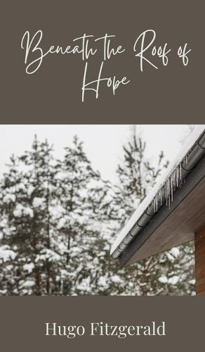 Cover image for Beneath the Roof of Hope