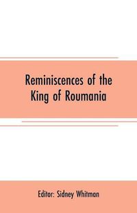 Cover image for Reminiscences of the King of Roumania