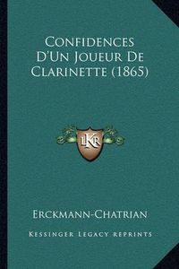 Cover image for Confidences D'Un Joueur de Clarinette (1865)