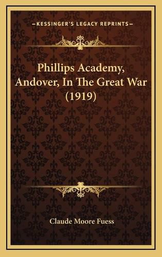 Phillips Academy, Andover, in the Great War (1919)