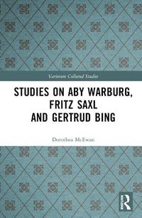 Cover image for Studies on Aby Warburg, Fritz Saxl and Gertrud Bing