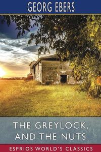 Cover image for The Greylock, and The Nuts (Esprios Classics)