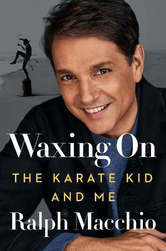 Cover image for Waxing On: The Karate Kid and Me