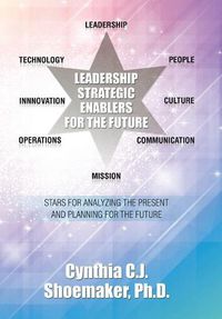 Cover image for Leadership Strategic Enablers for the Future: Stars for Analyzing the Present and Planning for the Future