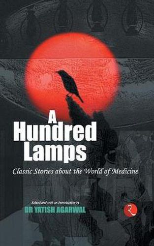 Cover image for A Hundred Lamps: Classic Stories About the World of Medicine