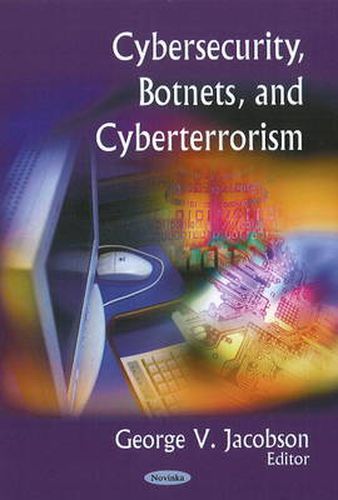 Cover image for Cybersecurity, Botnets, & Cyberterrorism