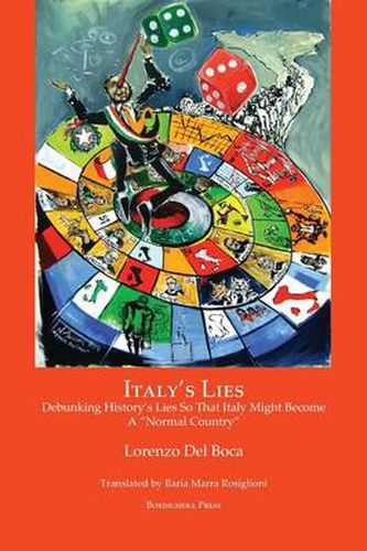 Cover image for Italy's Lies: Debunking History's Lies So That Italy Might Become a Normal Country