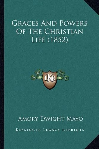 Graces and Powers of the Christian Life (1852)