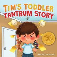 Cover image for Tim's Toddler Tantrum Story