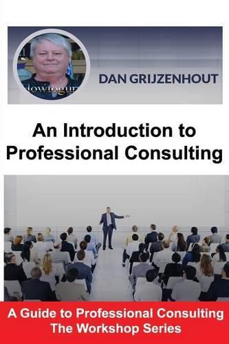 Cover image for An Introduction to Professional Consulting: The Art of Finding Clients and Securing Engagements