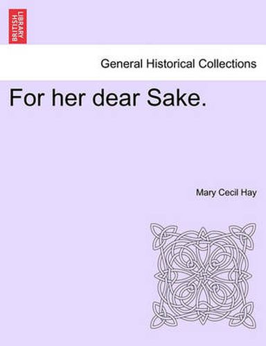 Cover image for For Her Dear Sake.