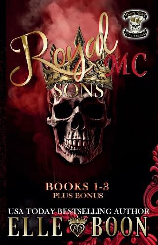Cover image for Royal Sons MC Books 1-3 Plus Bonus