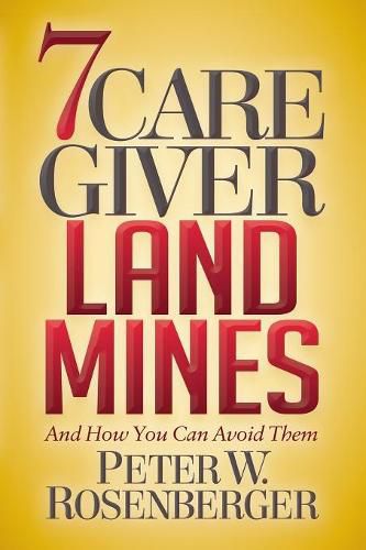 Cover image for 7 Caregiver Landmines: And How You Can Avoid Them