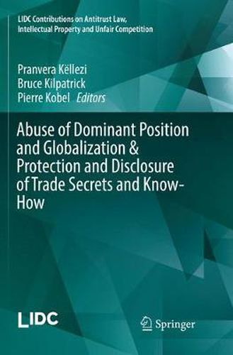 Cover image for Abuse of Dominant Position and Globalization & Protection and Disclosure of Trade Secrets and Know-How