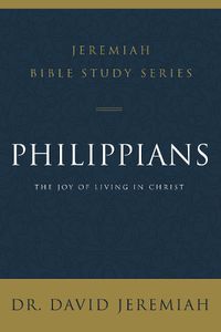 Cover image for Philippians: The Joy of Living in Christ