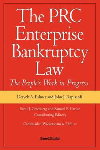 The PRC Enterprise Bankruptcy Law - The People's Work in Progress