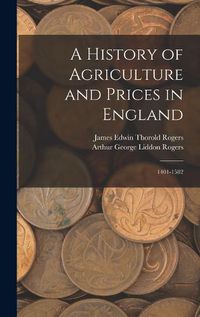 Cover image for A History of Agriculture and Prices in England