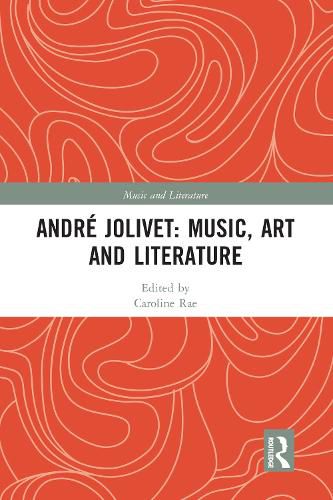 Andre Jolivet: Music, Art and Literature