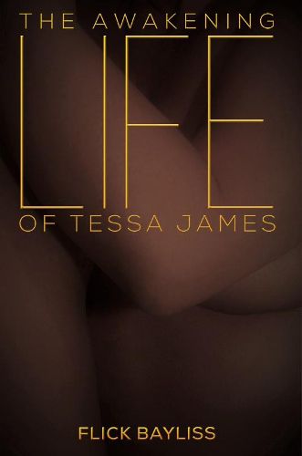 Cover image for The Awakening Life of Tessa James