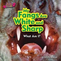 Cover image for My Fangs are White and Sharp