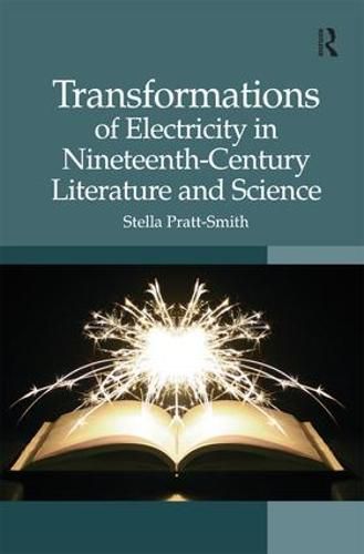 Cover image for Transformations of Electricity in Nineteenth-Century Literature and Science