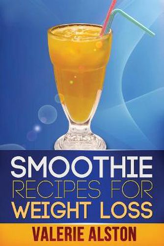 Cover image for Smoothie Recipes for Weight Loss