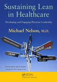 Cover image for Sustaining Lean in Healthcare: Developing and Engaging Physician Leadership