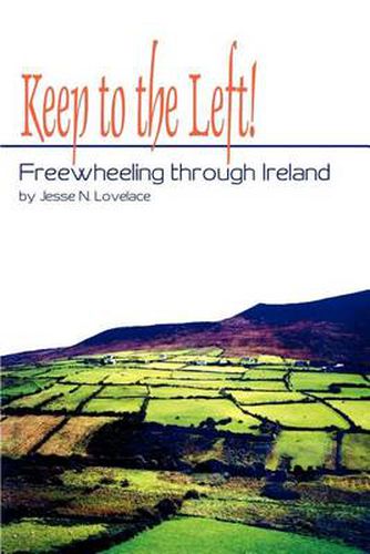 Cover image for Keep to the Left!: Freewheeling Through Ireland