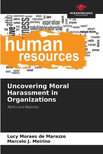 Cover image for Uncovering Moral Harassment in Organizations