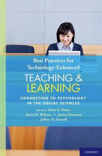 Cover image for Best Practices for Technology-Enhanced Teaching and Learning: Connecting to Psychology and the Social Sciences